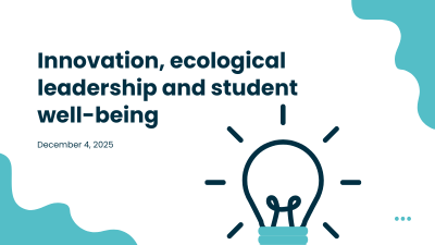 Innovation, Ecological Leadership and Student Well-being