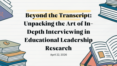 Beyond the Transcript: Unpacking the Art of In-Depth Interviewing in Educational Leadership Research